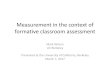 Measurement in the context of formative classroom ......• Wilson, M. (1989). Saltus: A psychometric model of discontinuity in cognitive development. Psychological Bulletin, 105(2),