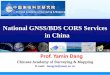 National GNSS/BDS CORS Services in China...Users, including scientific researchers, IERS, PPP users, industry users . IGS reference frame and products • Station coordinates and velocities