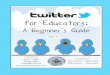 for Educators - Talk Tech With Metalktechwithme.com/wp-content/uploads/2015/02/Twitter... · 2015-03-11 · on Twitter, what about getting people to follow you? updates, or It’s