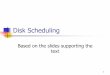 Disk Scheduling - University at Buffalo4 Disk Scheduling The operating system is responsible for using hardware efficiently — for the disk drives, this means having a fast access