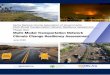 SBCAG Transportation Network Resiliency Assessment · described in the SBCAG Transportation Network Climate Change Vulnerability Assessment (VA), Energetics developed five key resilience