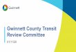 Gwinnett County Transit Review Committee · • $1.4 billion reduction in local sales tax revenues over 30 years (2018 dollars) • Elimination of rail removes $1.4 billion in capital