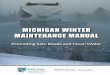 Michigan Winter Maintenance ManuaLmiwintermaintenance.weebly.com/uploads/1/7/1/6/... · Final interpretation is the responsibility of the authors. Project Funding ... Connie Fortin