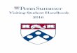 Visiting Student Handbook 2016 · In the event of an ... PENN SUM M ER ACADEM IC CALENDAR Summer 2016 Academic Calendar and Deadlines Some LPS deadlines differ from those of other