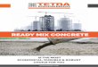 READY MIX CONCRETE · Ready Mix concrete is a mixture of diﬀerent elements mainly cement, aggregates, water and admixtures. The quality of the raw material diﬀerentiates respectively