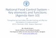 National Food Control System Key elements and functions …foodsafetyasiapacific.net/wp-content/uploads/2017/01/... · 2017-01-17 · National Food Control System – Key elements