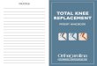 TOTAL KNEE REPLACEMENT - OrthoCarolina ... TOTAL KNEE REPLACEMENT PATIENT HANDBOOK YOU.IMPROVED. |