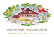 Adventní očekávání - eKnizky.sk · 2019-08-23 · Adventní očekávání - Lenka Štveráčková 4 | Vánoční dekorace – tvoříme s dětmi 28 Adventní věnec 29 Papírové