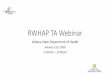 RWHAP TA Webinar - IN.gov Subrecipient TA... · Cases types we do not handle •Criminal law cases where the guilt/innocence of the applicant is the topic of the case (i.e.: pending