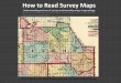 How to Read Survey Maps - Bruce Varnerbrucevarner.com/VarnerGenealogy/ReadingSurveyMaps.pdf · the survey of land plots is totally different and the two are easily confused. Looking