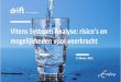Vitens Systeem Analyse: risico's en mogelijkheden voor ... · Uitdagingen en doelen • Vitens grootste drinkwaterbedrijf van NL • Kerntaak Vitens: betrouwbaar (kwaliteit, kwantiteit