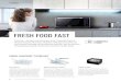 FRESH FOOD FAST - Panasonic USA...for perfect roasting and baking. GRILL The quartz grill system built into the oven provides fast, efficient cooking for a wide variety of foods such