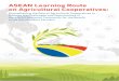ASEAN Learning Route on Agricultural Cooperativesexchange.growasia.org/system/files/ASEAN Learning... · 28 March – 3 April 2016. ... • Developments of cross country market strategies