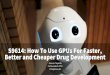 S9614-How To Use GPUs For Faster, Better and Cheaper Drug ... · Innoplexus AG . Drug development is complex slow and expensive CLINICAL TRIALS 1 FDA APPROVAL DRUG MANUFACTURING PHASE