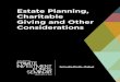 Estate Planning, Charitable Giving and Other Considerations · 1. Estate Planning Goal: Given the high gift and estate tax rates noted above, the goal of any estate planning strategy