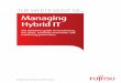 Managing Hybrid IT - fujitsu.com€¦ · Acknowledgements 4 Preface 5 Executive summary 6 Introduction: A pivotal platform 10 1: Rethinking innovation and modernisation opportunities