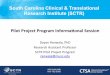 South Carolina Clinical & Translational Research Institute ...€¦ · South Carolina Clinical & Translational Research Institute (SCTR) ! PilotProjectProgramInformaonalSession!!!