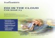 EDI IN THE CLOUD€¦ · EDI IN THE CLOUD FOR SAGE X3. We Make EDI Painless! HighJump TrueCommerce ® EDI Solutions makes it painless to implement electronic data interchange (EDI),