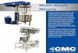 Multi-Shaft Mixers - CMC Milling · PDF file Multi-Shaft Mixer Features: Applications Pastes • Adhesives • Silicone Electronic Paste • Printing Inks Sealants • Cosmetics Resin