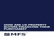 MFS Report - How are UK property buyers financing purchasesmfsuk.com/MFS Report - How are UK property buyers financing purch… · – a study by MFS at the beginning of the year