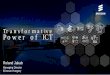 Transformatvie Power of ICT - Informatics Europe · Ericsson Hungary . 50 ( More connections 1875 . 1975 . 2000 . 10 . 30 . 15 years ... 5 billion connected people . 100 years 1 billion