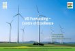 VG Forecasting – Centre of Excellence...2019/11/05  · VG Forecasting – Centre of Excellence Dr.K.BALARAMAN DIRECTOR GENERAL, National Institute of Wind Energy Chennai Disclaimer: