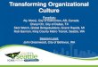 Transforming Organizational Culture...Transforming Organizational Culture. Diversifying our Workforce, Transforming Our Culture Aly Moorji Recruitment Team Lead City of Edmonton, AB,