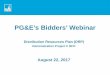 PG&E’s Bidders’ Webinar - Gas and power company for ... · – DERs: Renewable distributed generation, energy storage, energy efficiency, demand response, electric vehicles –