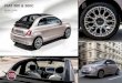 FIAT 500 & 500C€¦ · Headlight Alignment Corrector Isofix Attachments for Children on Rear Seat Space-Saver Spare Wheel 135/80 R14 Tyre Pressure monitoring System (TPMS) Automatic