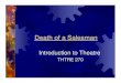 Death of a Salesman - Kansas State Universitycourses.k-state.edu/spring2005/SP/THTRE270/PDFs/Death of... · 2005-03-11 · Death of a Salesman Introduction to Theatre THTRE 270. Death