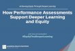 Webinar Slides: How Performance Assessments Support ......Next Webinar Leading the Way: How States Are Using Deeper Learning Assessments Thursday, May 17 at 11 a.m. (PT) Featuring