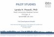 PILOT STUDIES - Cloudinaryres.cloudinary.com/ibtnetwork/image/upload/v1531937299/2-Powell_… · PILOT STUDIES Lynda H. Powell, PhD Rush University Medical Center Chicago, IL lpowell@rush.edu