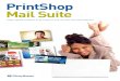 PrintShop Mail Suite - Pitney Bowes · PrintShop Mail Suite is a standalone variable data printing composition tool, easy to use for beginners with advanced capabilities for experts