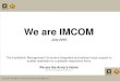 We are IMCOM - United States Army...1 We are IMCOM The Installation Management Command integrates and delivers base support to enable readiness for a globally-responsive Army We are