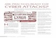 ARE PRACTICES READY FOR CYBER ATTACKS? · that target your specific computer operating system. Make certain all anti-virus software is up-to-date on every computer that stores or