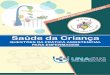 Saúde da Criança - ares.unasus.gov.br · A estratégia Atenção Integrada às Doenças Prevalentes na Infância (AIDPI) no Brasil foi moldada às características epidemiológicas