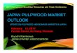 JAPAN PULPWOOD MARKET OUTLOOK - Fastmarkets RISI · PAPER AND PAPERBOARD PRODUCTION OF JAPAN ・Paper and paperboard production of Japan dropped by minus 14.2% from 30,625 thousand