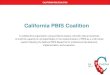 California PBIS Coalition · CALIFORNIA PBIS COALITION California PBIS Coalition. A collaborative organization using evidence-based, culturally relevant practices . to build the capacity