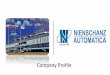 Company Profile - nnz-ipc.ru · Company Profile. Fast Facts. Founded in 1994, Nienschanz-Automatica Ltd. (NNZ-A) is a leading supplier to the Russian market of industrial PC, industrial
