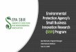 Environmental ProtectionAgency’s EPA SBIR Small Business 0 …€¦ · •Cleaner manufacturing of coloration techniques 15 &EPA Selecting A Research Topic •It is the responsibility