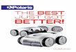 THE BEST JUST GOT BETTER€¦ · POLARIS ROBOTIC POOL CLEANERS — THE DRIVING FORCE IN CLEAN POLARIS P945 NEW! EASY LIFT SYSTEM. One touch drives cleaner to surface. Water automatically
