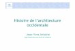 Histoire de l’architecture occidentalegroupes-premier-degre-36.tice.ac-orleans-tours.fr/eva/... · 2011-12-15 · GOTHIQUE : PROCEDES Éléments gothiques • Voûte d’ogives