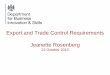 Export and Trade Control Requirements Jeanette ... - SCEG UK€¦ · export control, facilitating responsible exports The Powers granted to ECO The Export Control Act 2002 is primary