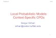 Local Probabilistic Models: Context-Specific CPDs srihari/CSE674/Chap5/5...¢  Context-Specific CPDs