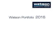 Watson Portfolio 2016watsoncompletehomes.com/wp-content/uploads/2016/03/... · Watson Portfolio 2016. About Watson Property Group Watson Property Group is a leading independent and