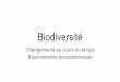 Biodiversité - Sciences de la vie et de la Terresvt.ac-creteil.fr/IMG/pdf/la_biodiversite_change... · Biodiversité Changements au cours du temps Basculements écosystémiques