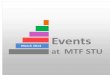 Events - ds.mtf.stuba.skds.mtf.stuba.sk/web_mtf/pdf/udalosti_mtf/2014/e3_2014.pdfExcursion to the company Miba Steeltec s.r.o. On 14th of March 2014 students of the 1st school year
