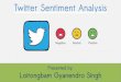 Twitter Sentiment Analysis - Indian Institute of ... · PDF file Twitter Sentiment Analysis Text length Topic relevance Noisy text Data sparsity Negation Stopwords Tokenization Multilingual