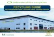 RECYCLING GUIDE - Charnwood€¦ · Here at Casepak we believe that recycling is everyone’s responsibility. Householders, councils, the government and recycling companies all need