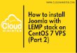 How to install Joomla with LEMP stack on CentOS 7 VPS (Part 2)